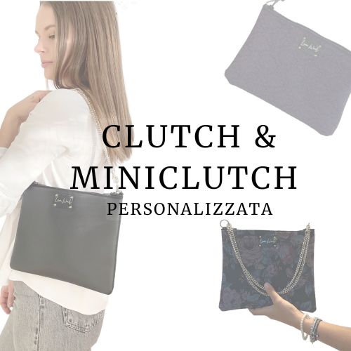 Clutch e Mini clutch personalizzata scegli tessuto