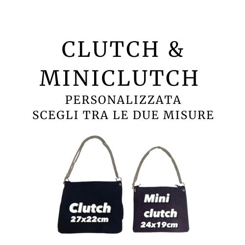 Clutch e Mini clutch personalizzata scegli tessuto